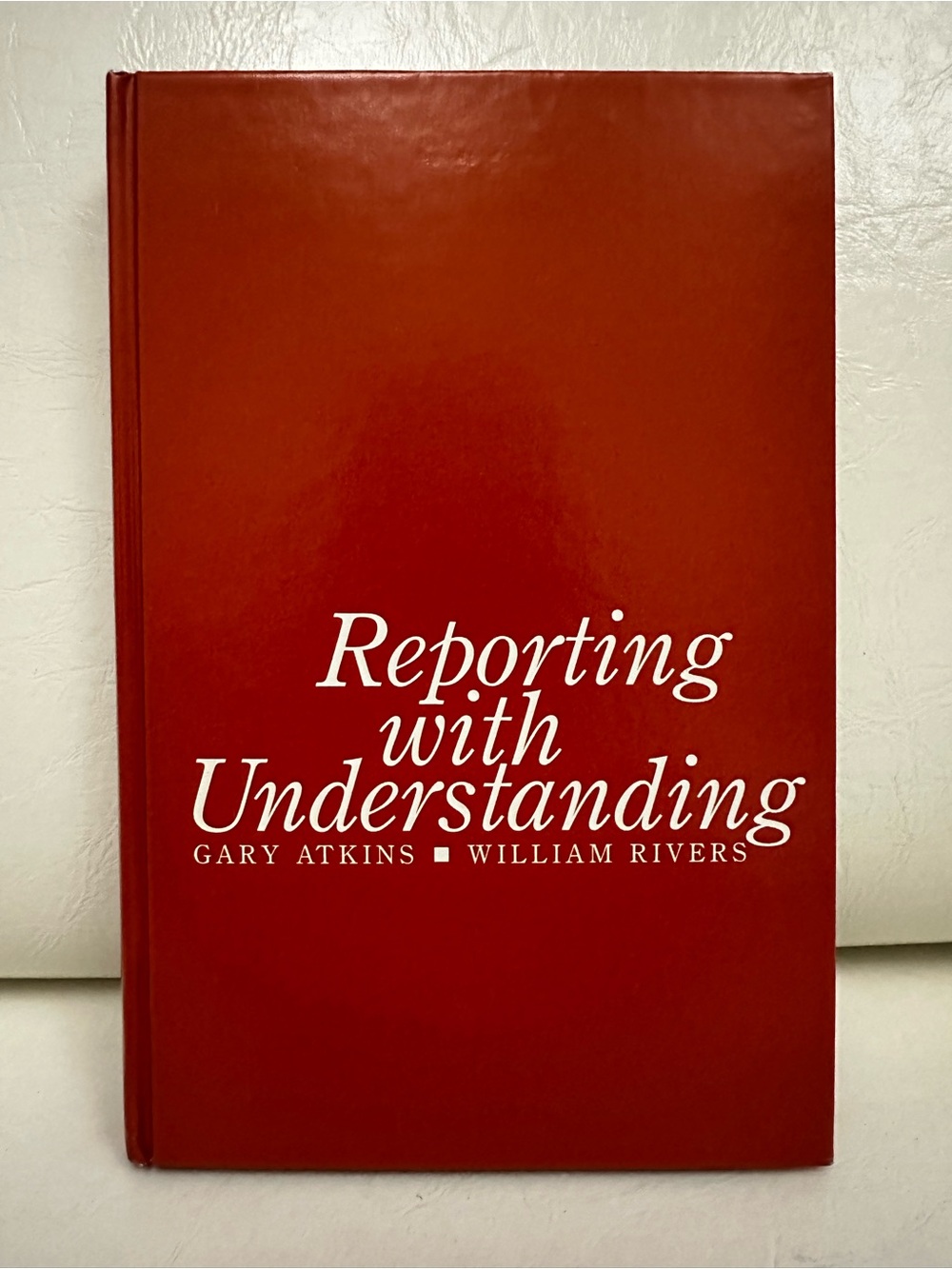 Reporting with Understanding, Hardcover